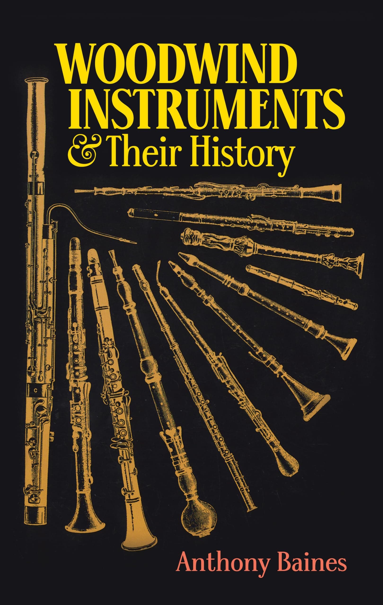 Woodwind Instruments and Their History (Dover Books On Music: Instruments)
