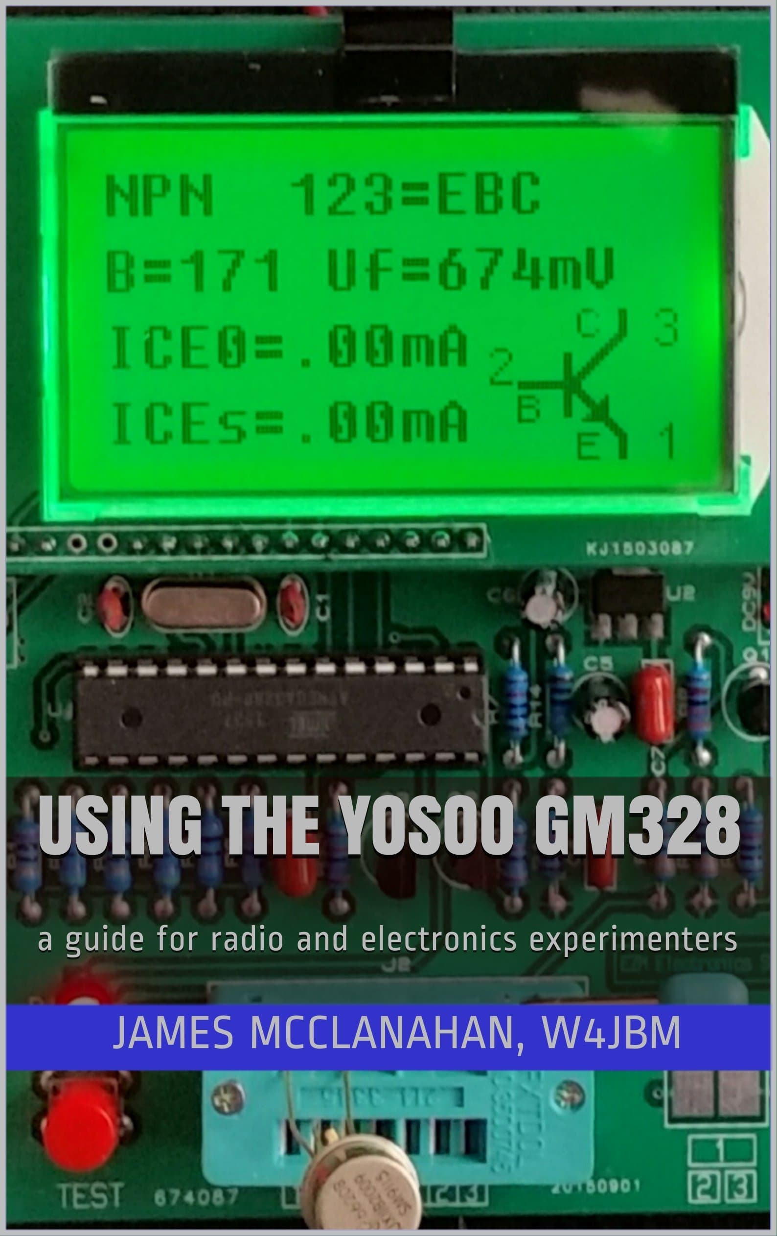 Using the Yosoo GM328: a guide for radio and electronics experimenters Kindle Edition