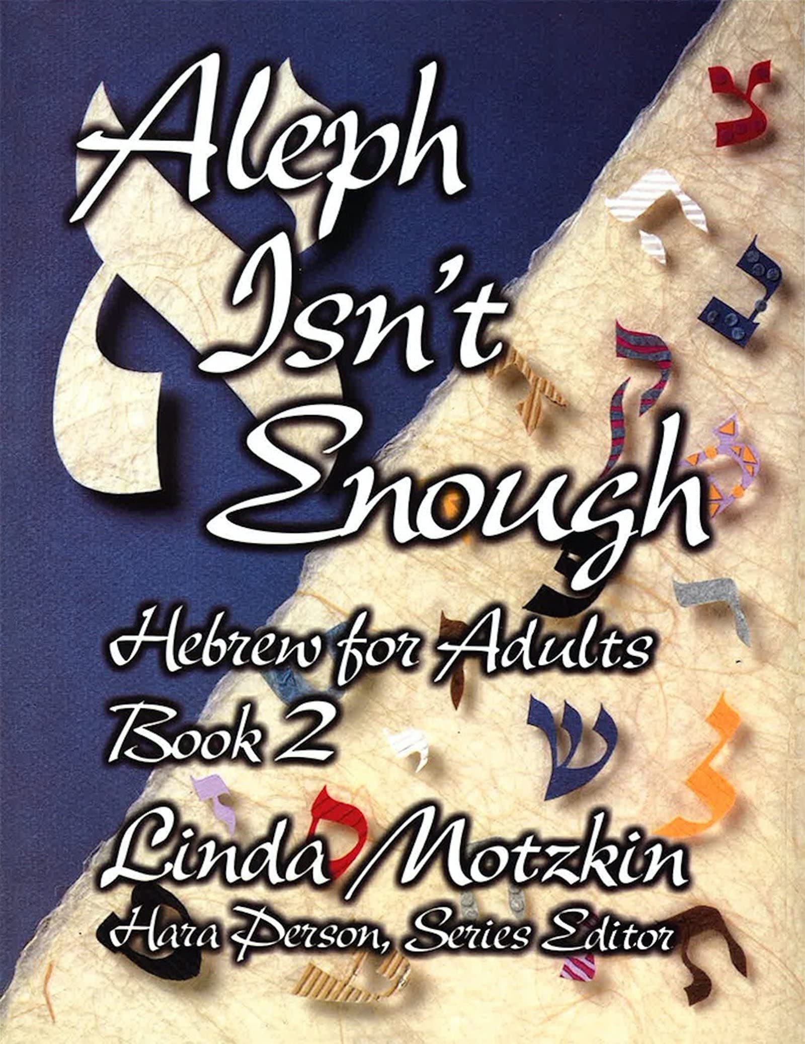 Aleph Isn't Enough: Hebrew for Adults (Book 2) Paperback – January 1, 2001