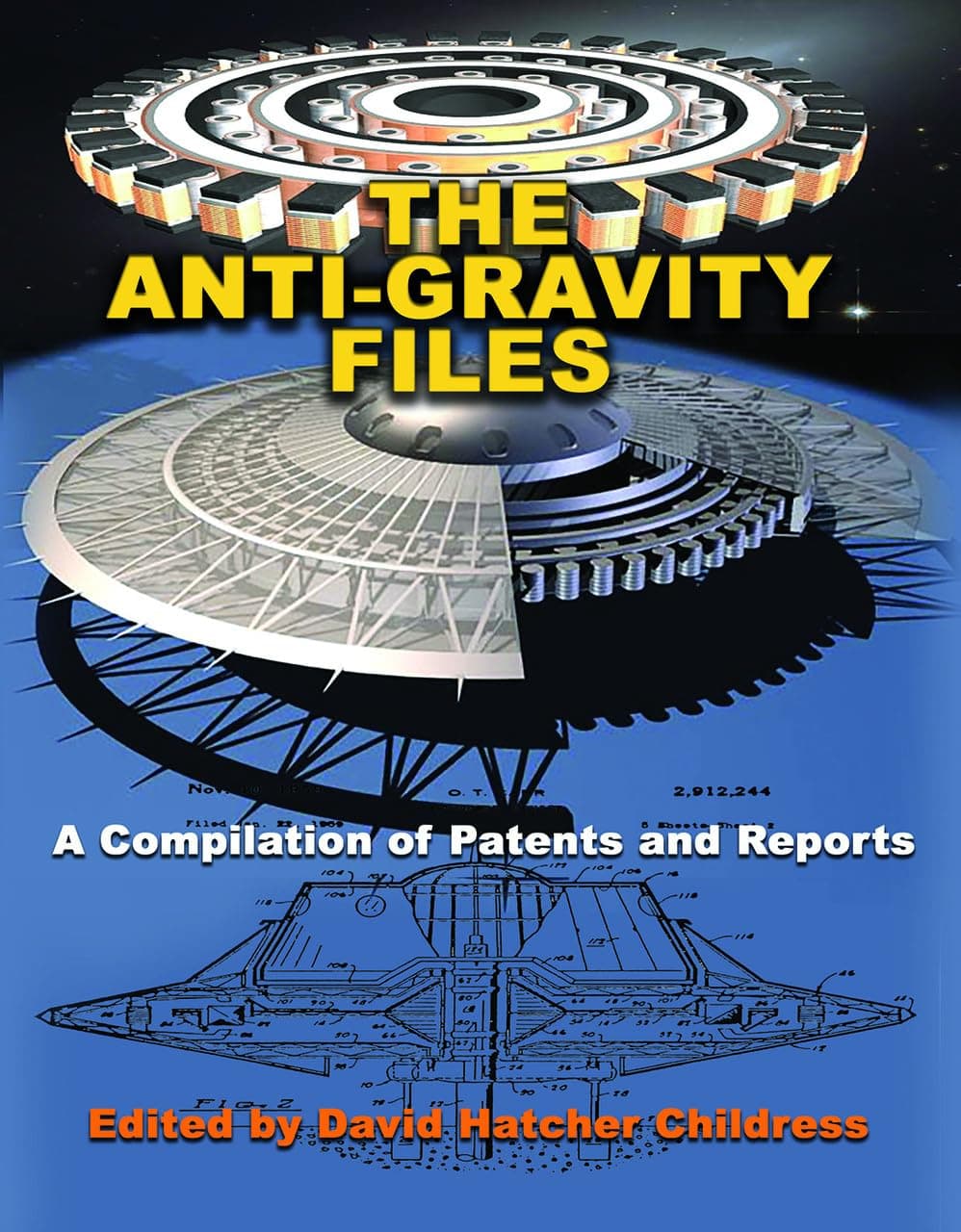 The Anti-Gravity Files: A Compilation of Patents and Reports (Lost Science)