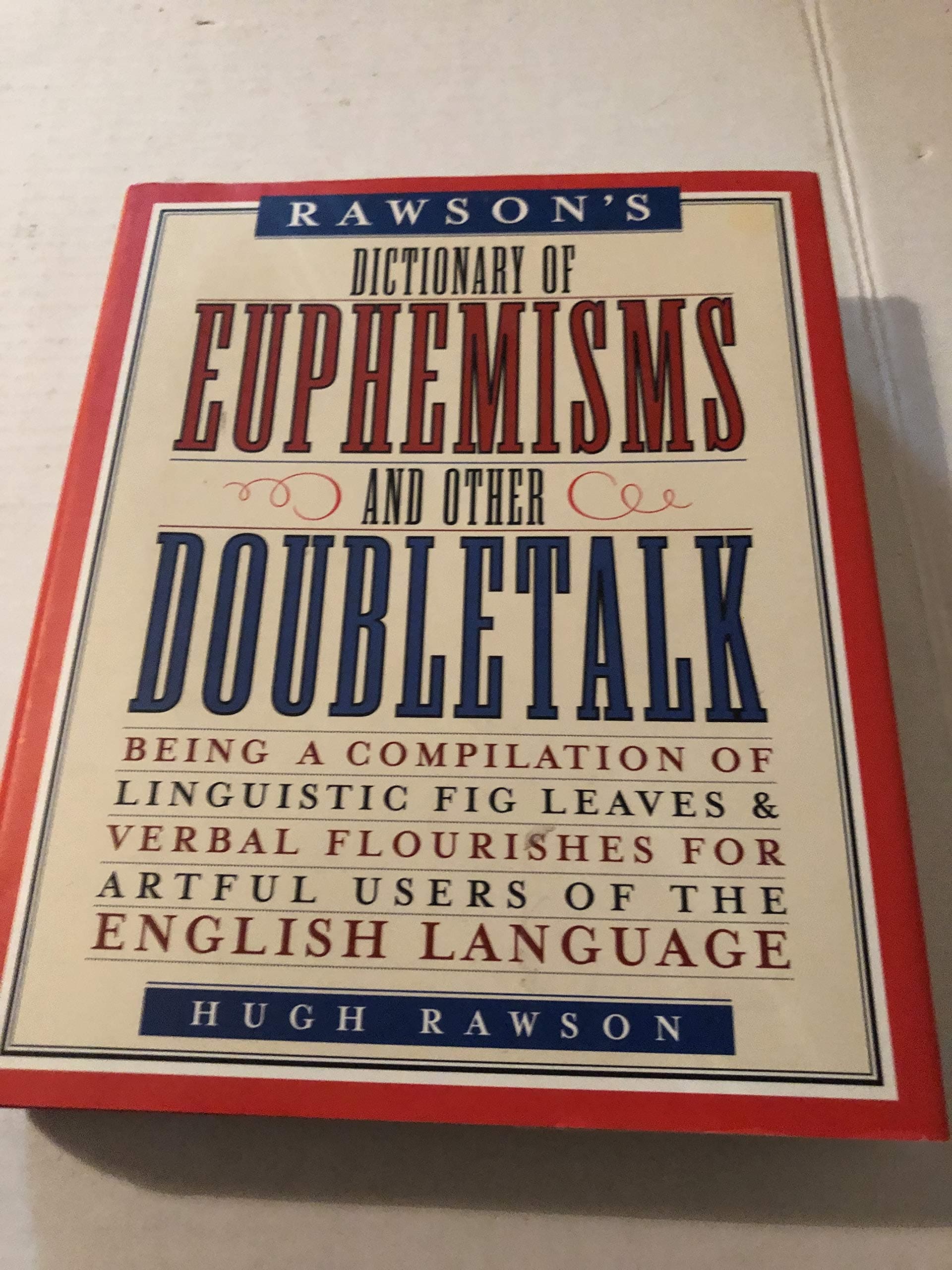 Dictionary of Euphemisms and Other Doubletalk