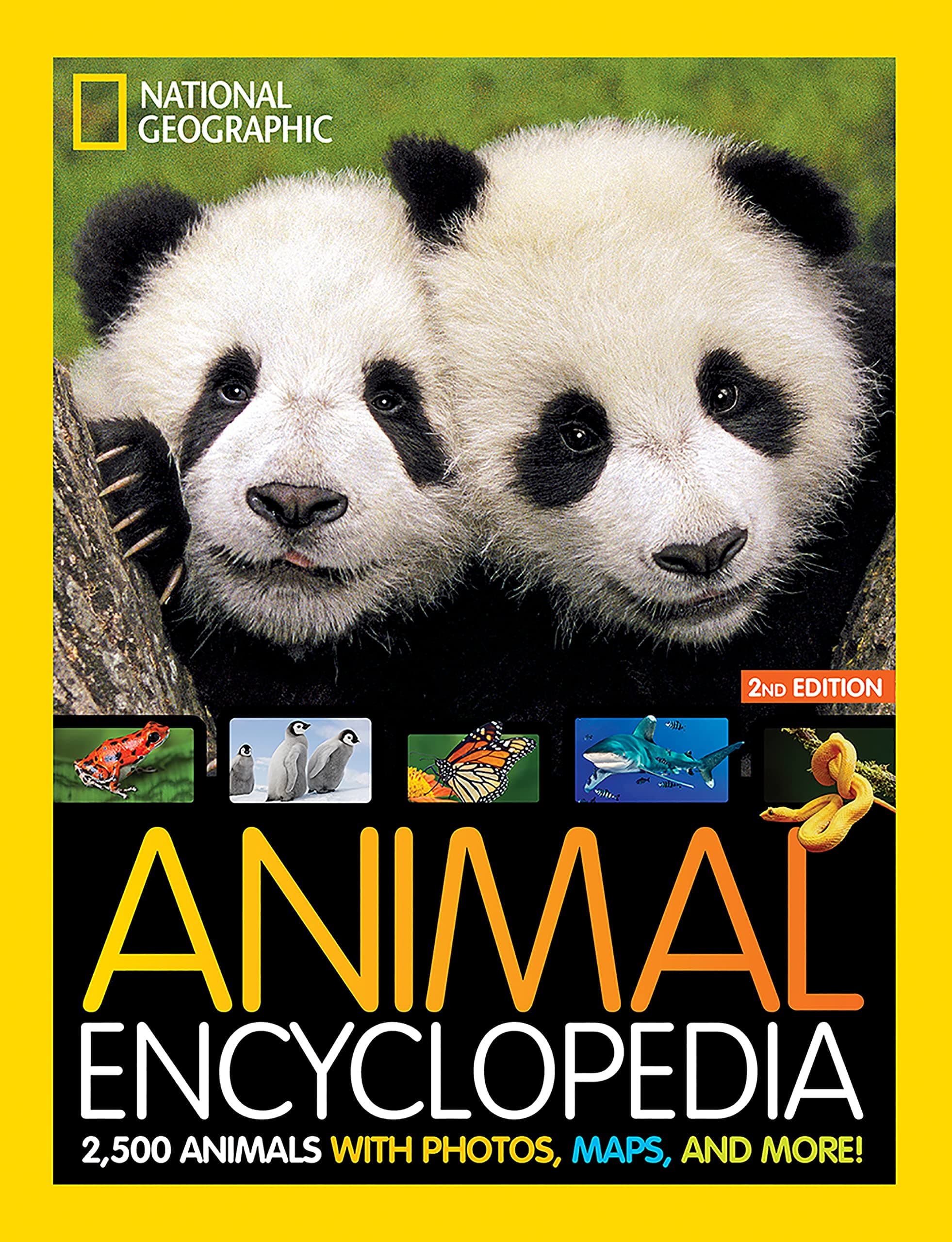 Animal Encyclopedia (2nd Edition): 2,500 Animals with Photos, Maps, and More! (National Geographic Kids)