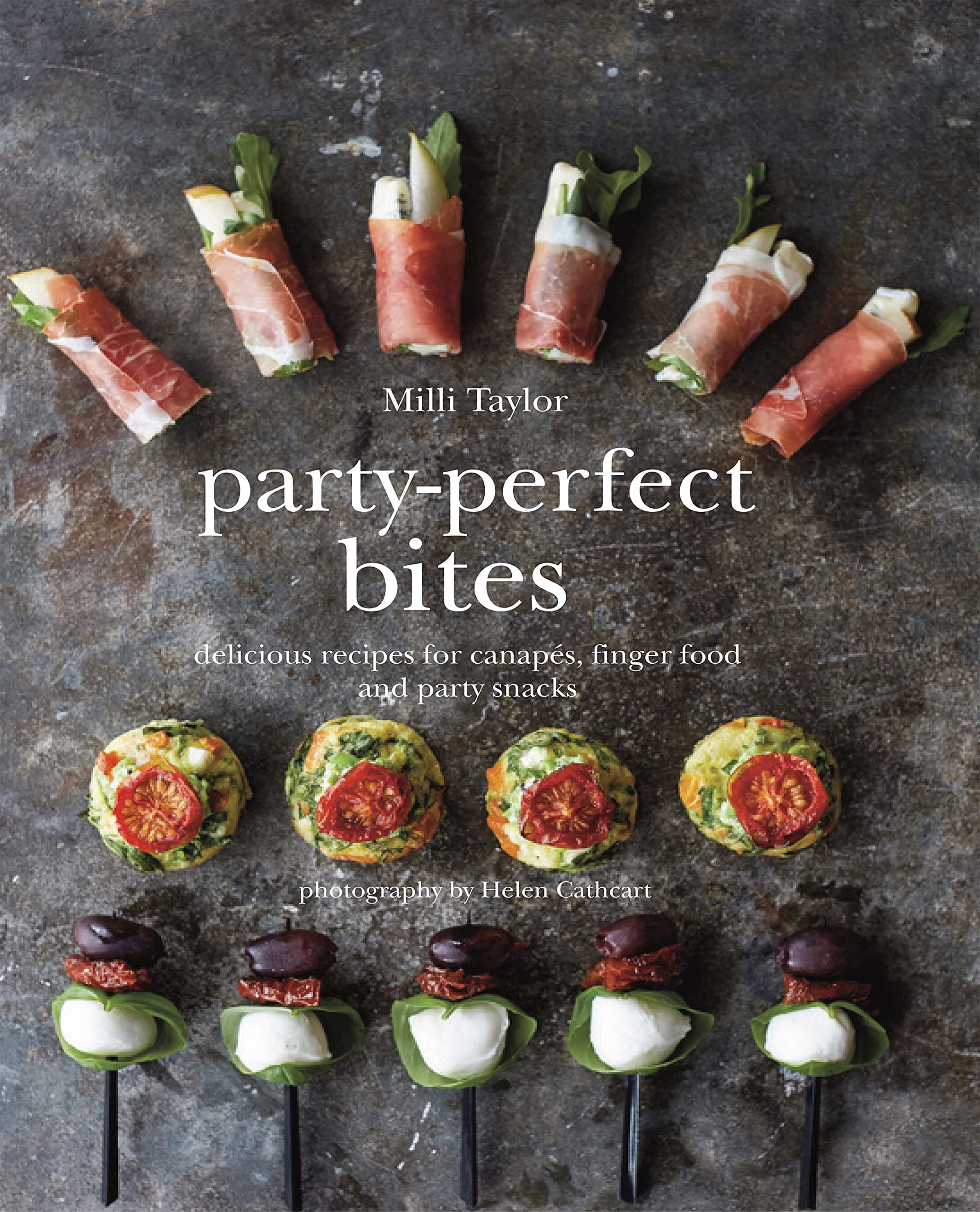 Ryland Peters & Small Party-Perfect Bites: Delicious Recipes for Canapés, Finger Food and Party Snacks