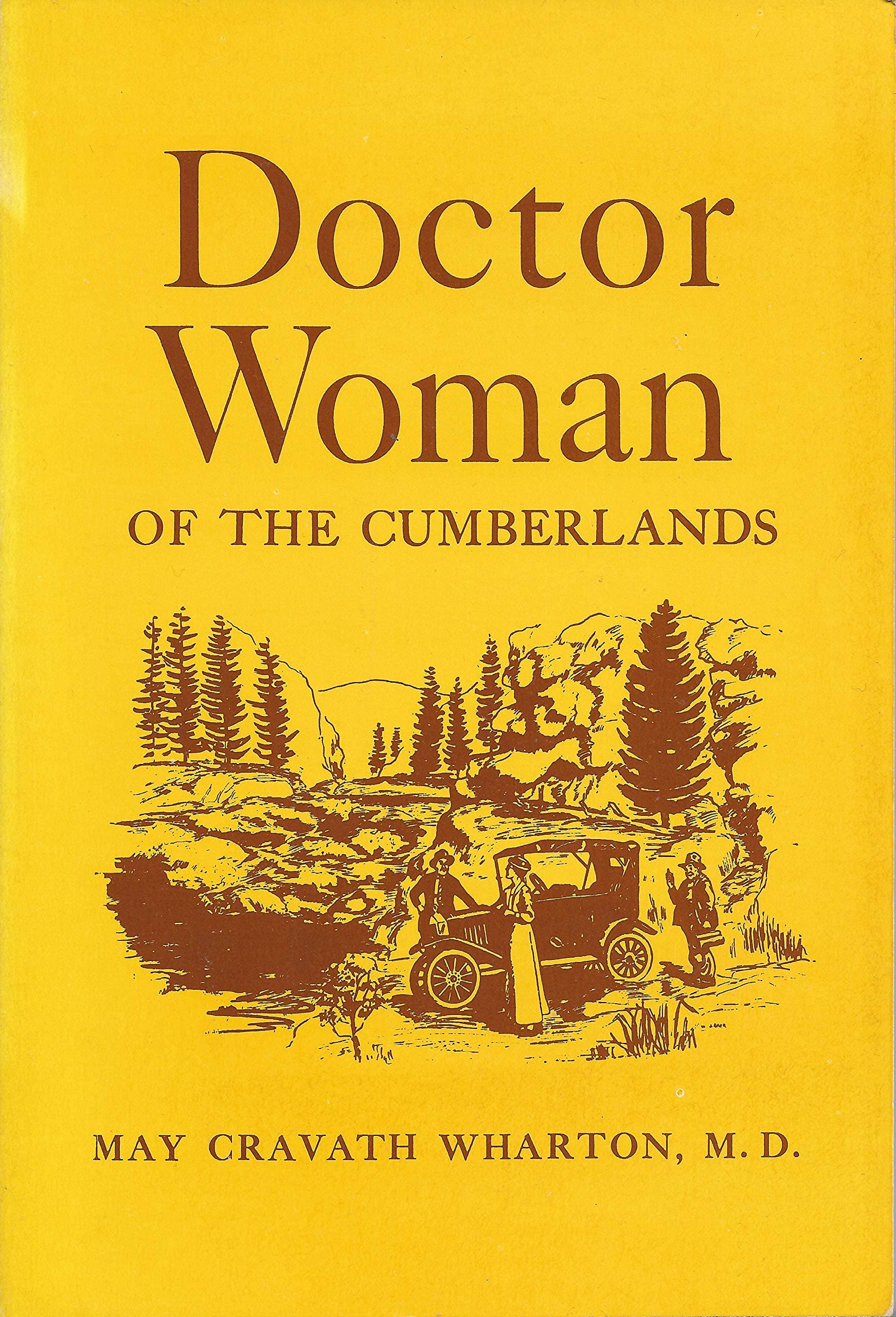 DOCTOR WOMAN OF THE CUMBERLANDS The Autobiography of May Cravath Wharton, M. D. Paperback – January 1, 1985