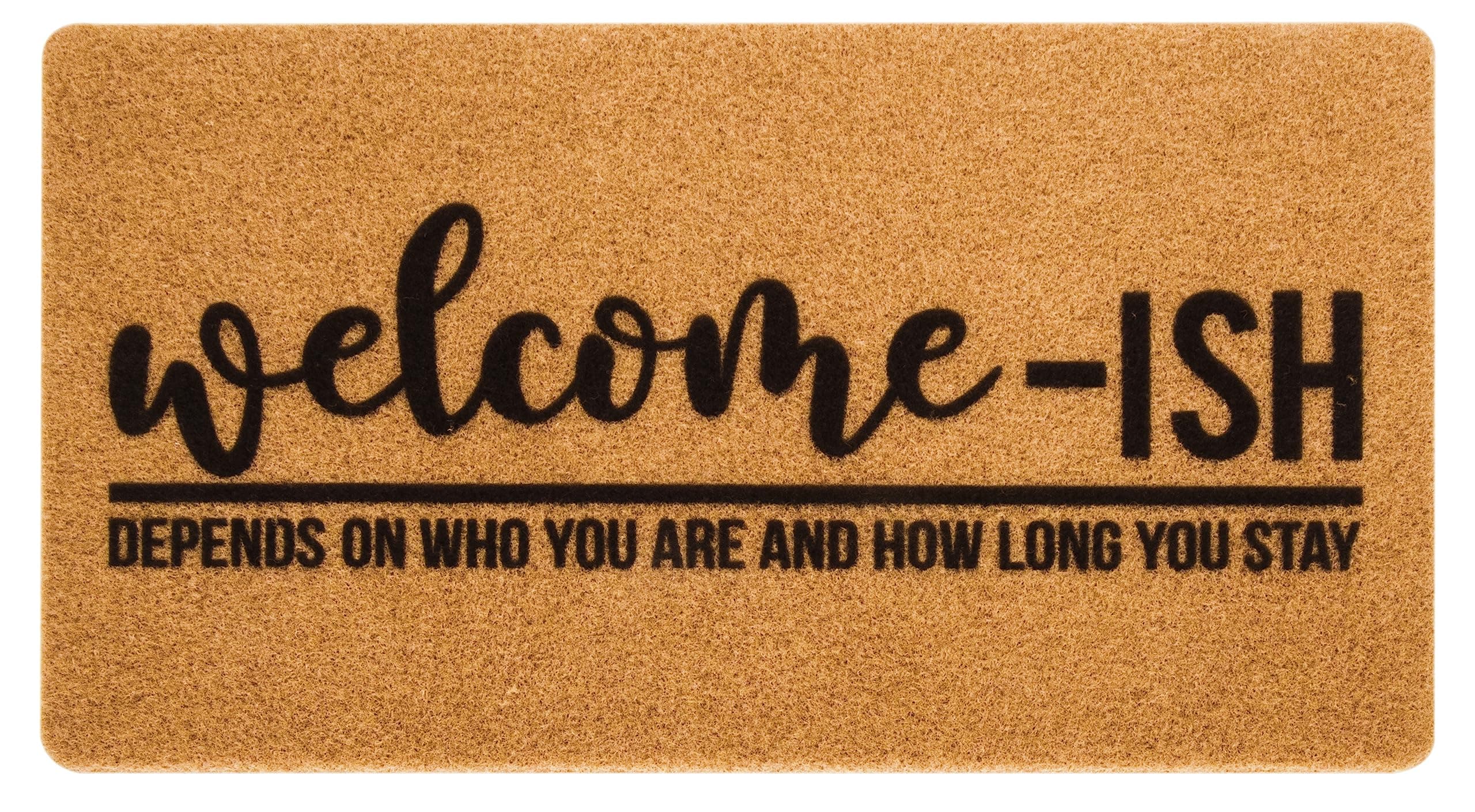 Welcome-Ish Front Door Mat - Welcome-Ish Depends Who You are Doormat Non Slip Backing Mat for Home Entry Farmhouse（17"x 29" ）