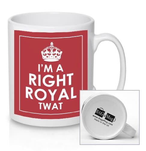 I'm A Right Royal TWAT - RED Ceramic Mug New Unique Easy Gift for All Occasions