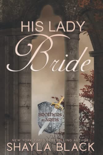 His Lady Bride (Brothers in Arms Book 1) Paperback – August 4, 2014