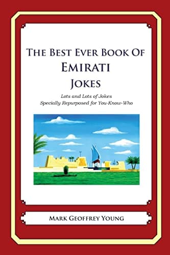 The Best Ever Book of Emirati Jokes: Lots and Lots of Jokes Specially Repurposed for You-Know-Who Paperback – September 27, 2012