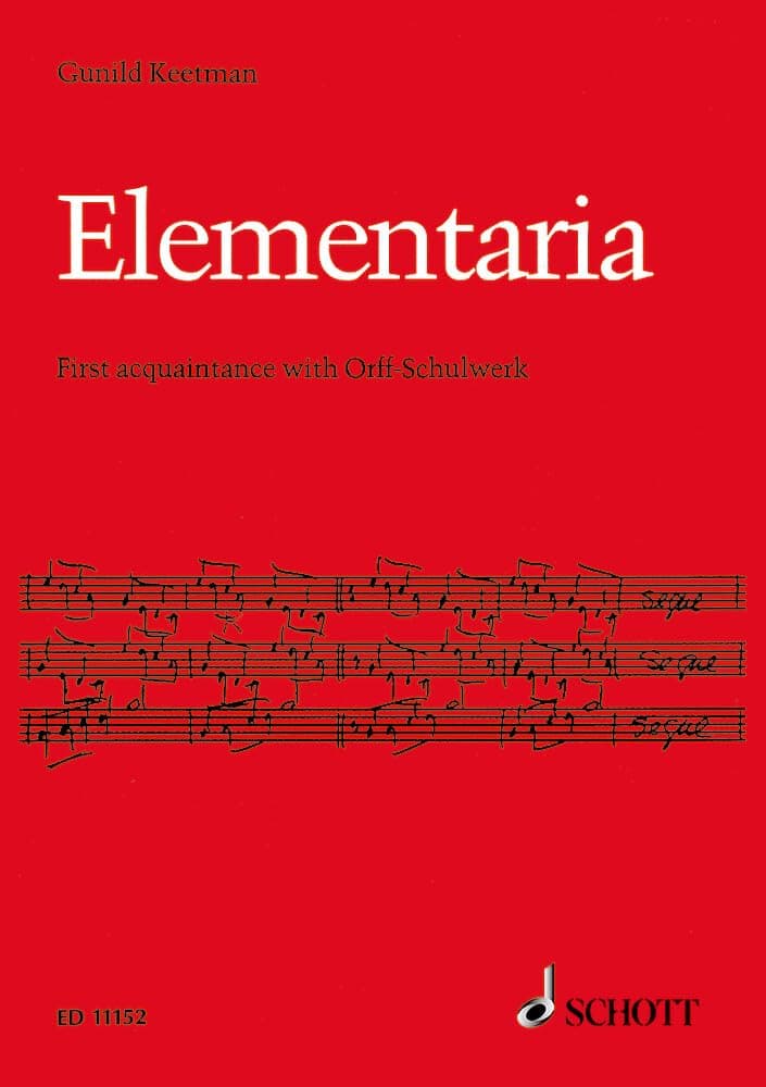 Gunild Keetman Orff Schulwerk Instruction Book for Orff Instruments | Elementaria Music Education Guide for Teachers and Students | Rhythmic and Movement Training Sheet Music Book