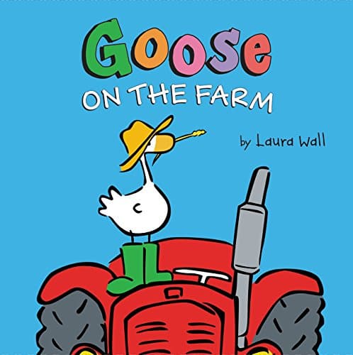Goose on the Farm Hardcover – Illustrated, June 21, 2016