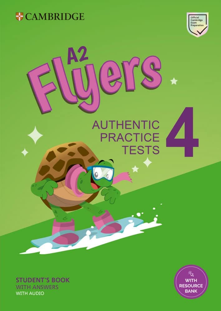 A2 Flyers 4 Student's Book with Answers with Audio with Resource Bank: Authentic Practice Tests (Cambridge Young Learners English Tests)