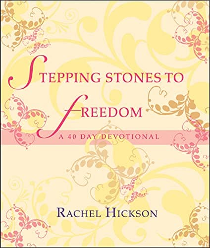 Stepping Stones to Freedom: A 40 Day Devotional Study Hardcover – 17 Jun. 2009