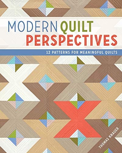 Modern Quilt Perspectives: 12 Patterns for Meaningful Quilts Paperback – March 14, 2014