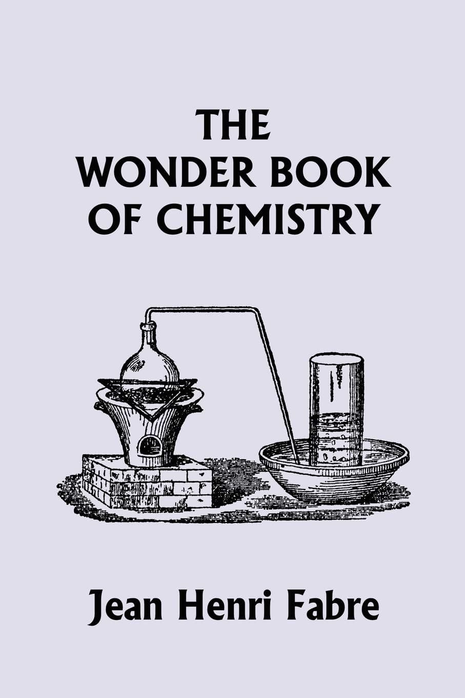 The Wonder Book of Chemistry (Yesterday's Classics) Paperback – March 10, 2009