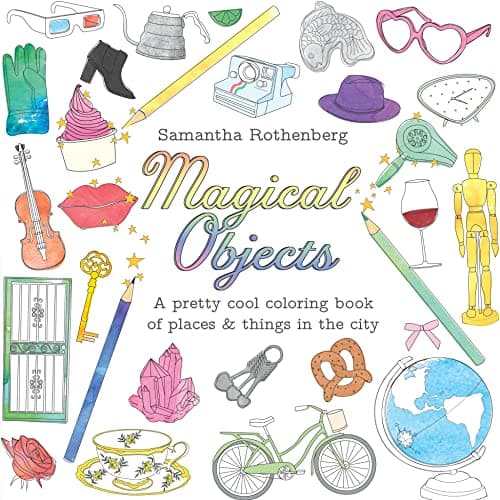 Magical Objects: A Pretty Cool Coloring Book of Places & Things in the City Paperback – February 21, 2017