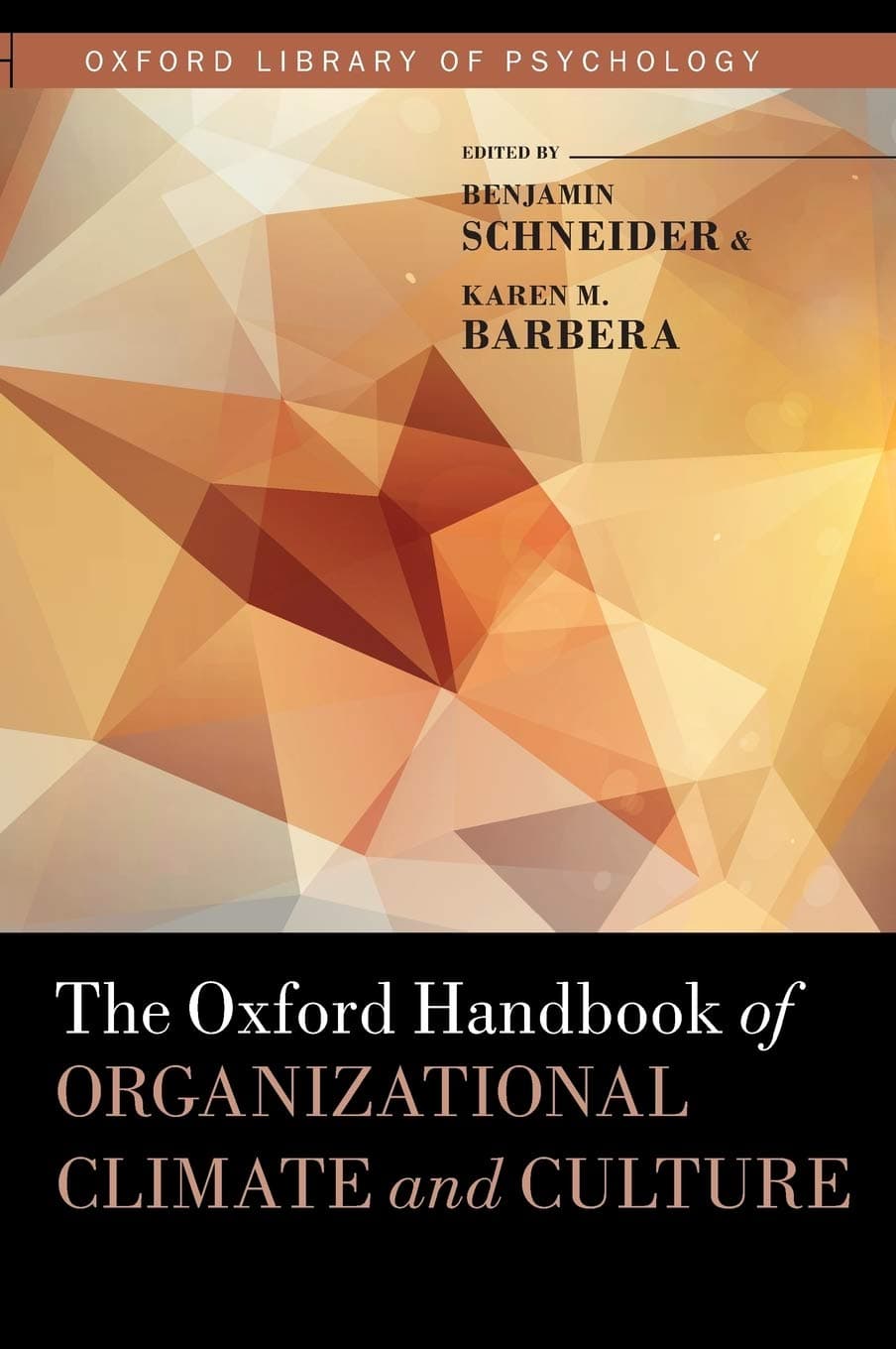 The Oxford Handbook of Organizational Climate and Culture (Oxford Library of Psychology) 1st Edition