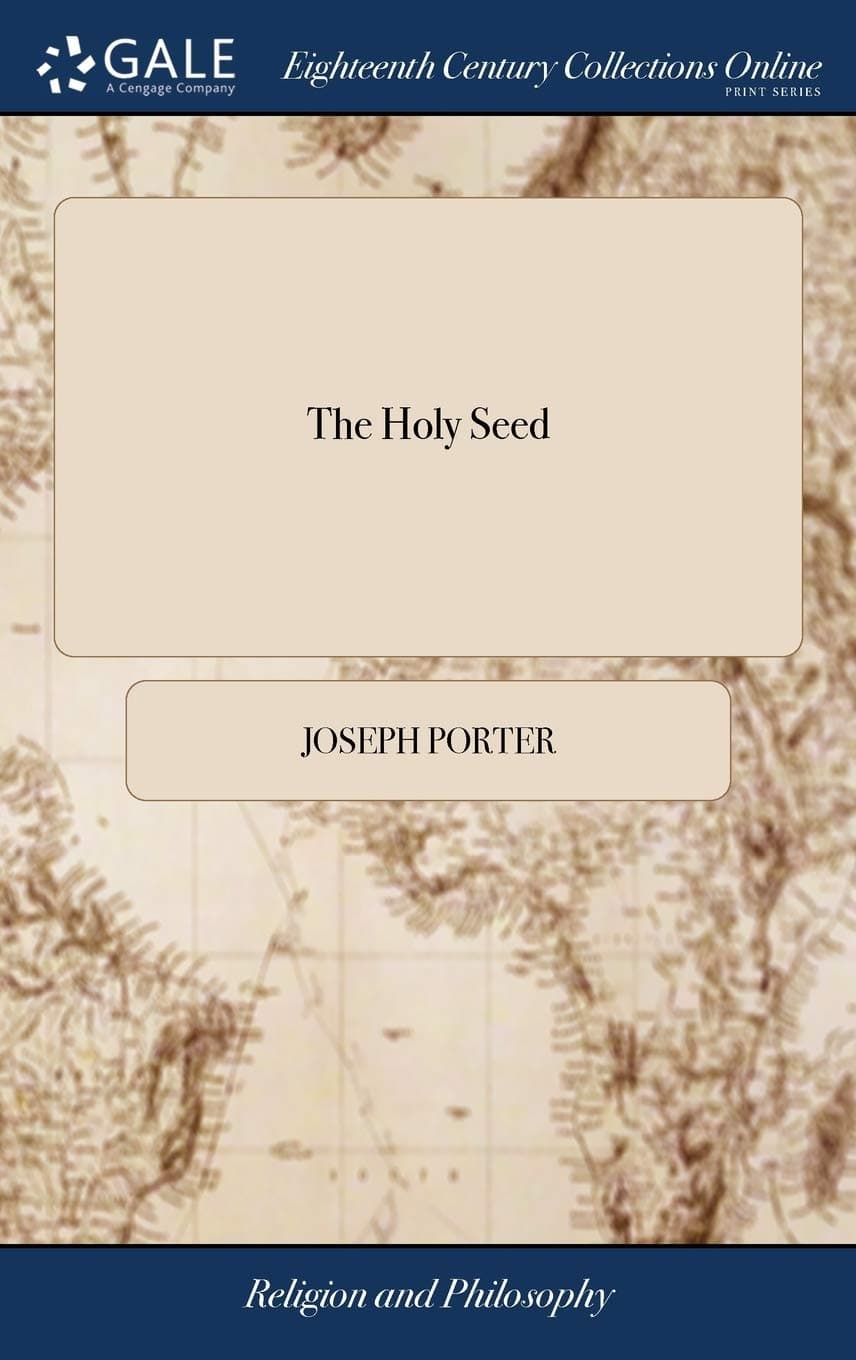 The Holy Seed: Or a Funeral Discourse Occasion'd by the Death of Mr. Thomas Beard. Sept. 15. 1710: ... By Jos. Porter. With a Review of his own Life; ... is Added, a Preface by Mr. Matthew Henry