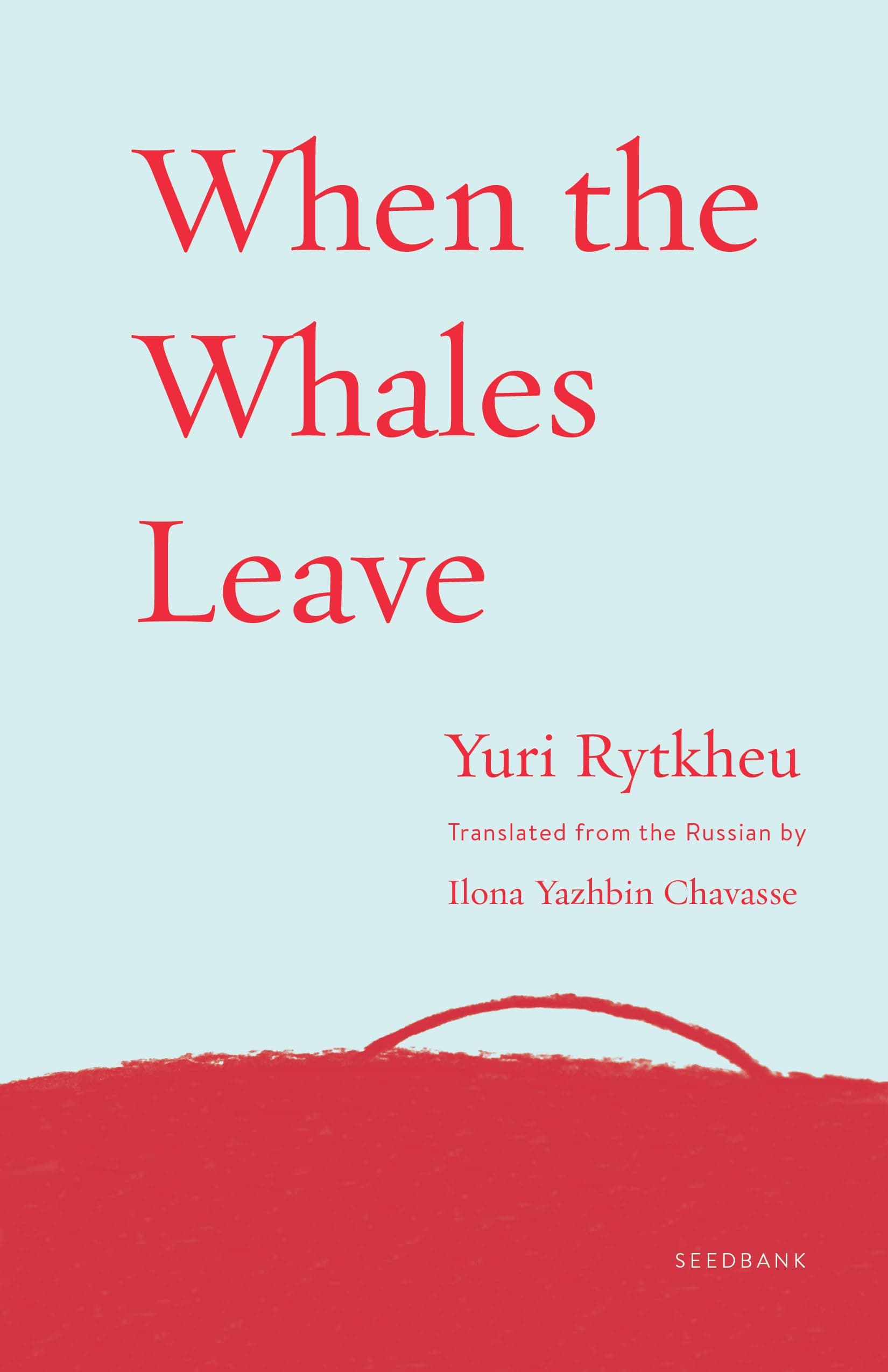 When the Whales Leave (Seedbank) Paperback – March 10, 2020