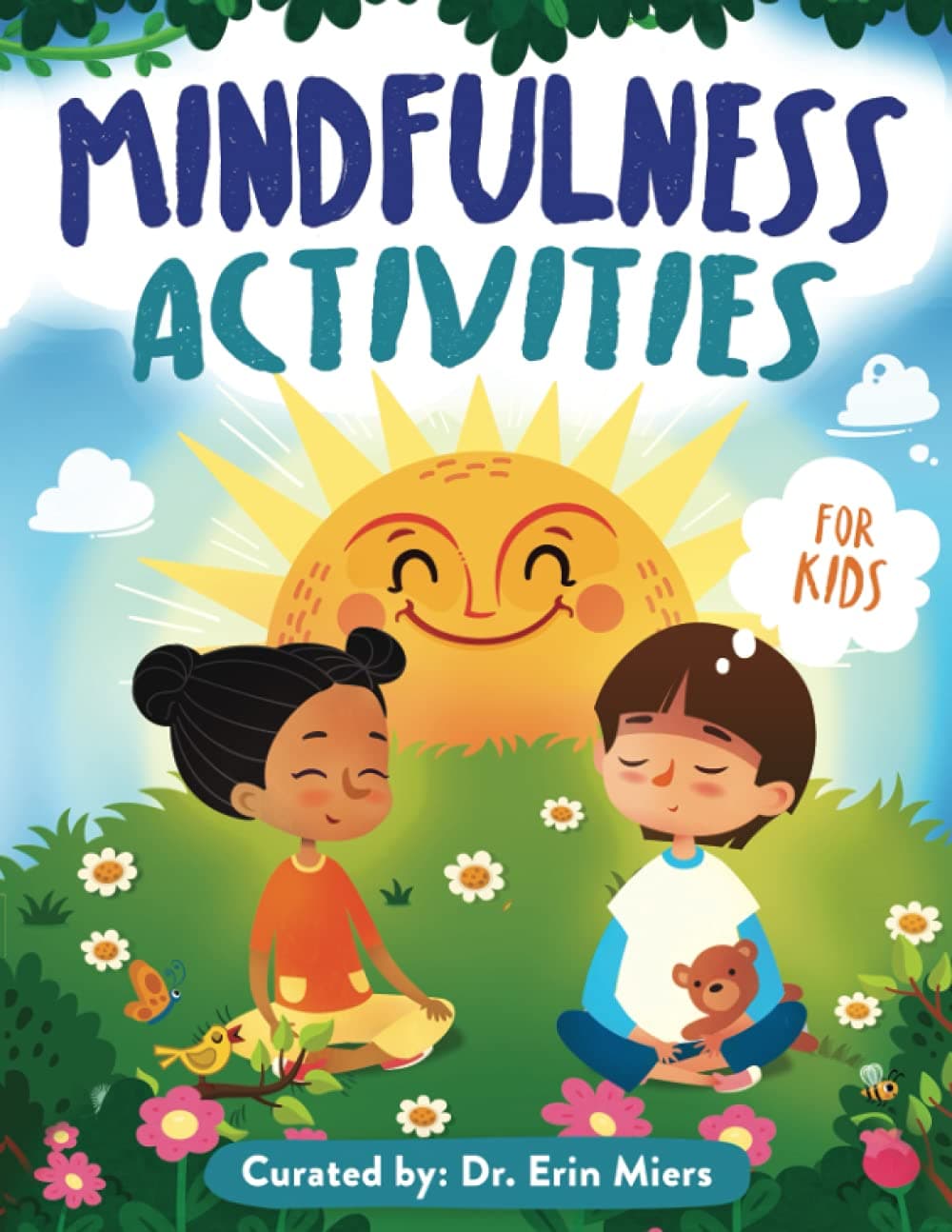 Mindfulness Activities Book For Kids Ages 4-8: 60+ Activities Workbook, Affirmations, and Journal Prompts to Teach Calmness, Emotion Management, and Self-Confidence