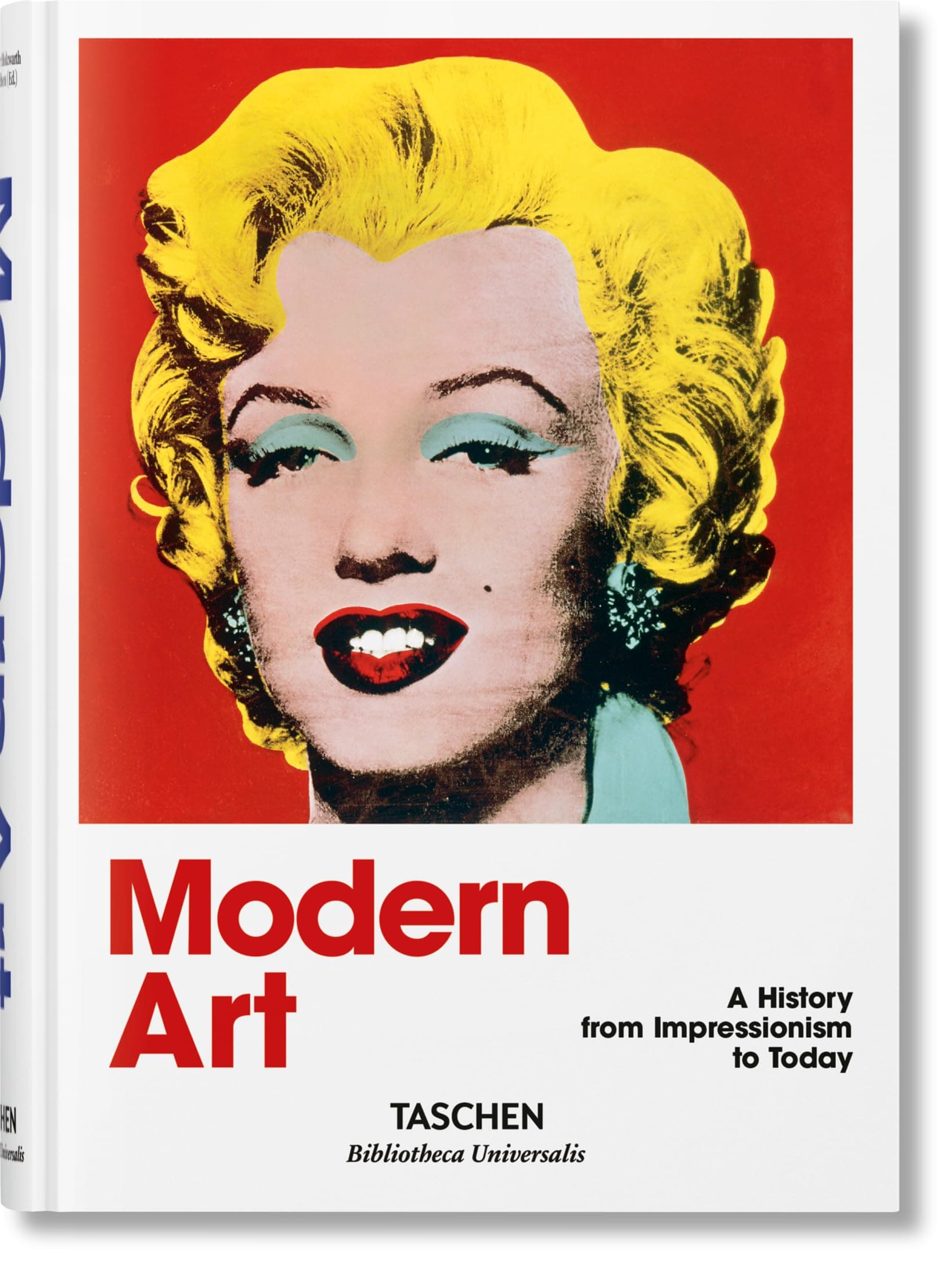 Modern Art. A History from Impressionism to Today: 1870 - 2000: Impressionism to Today (Bibliotheca Universalis)