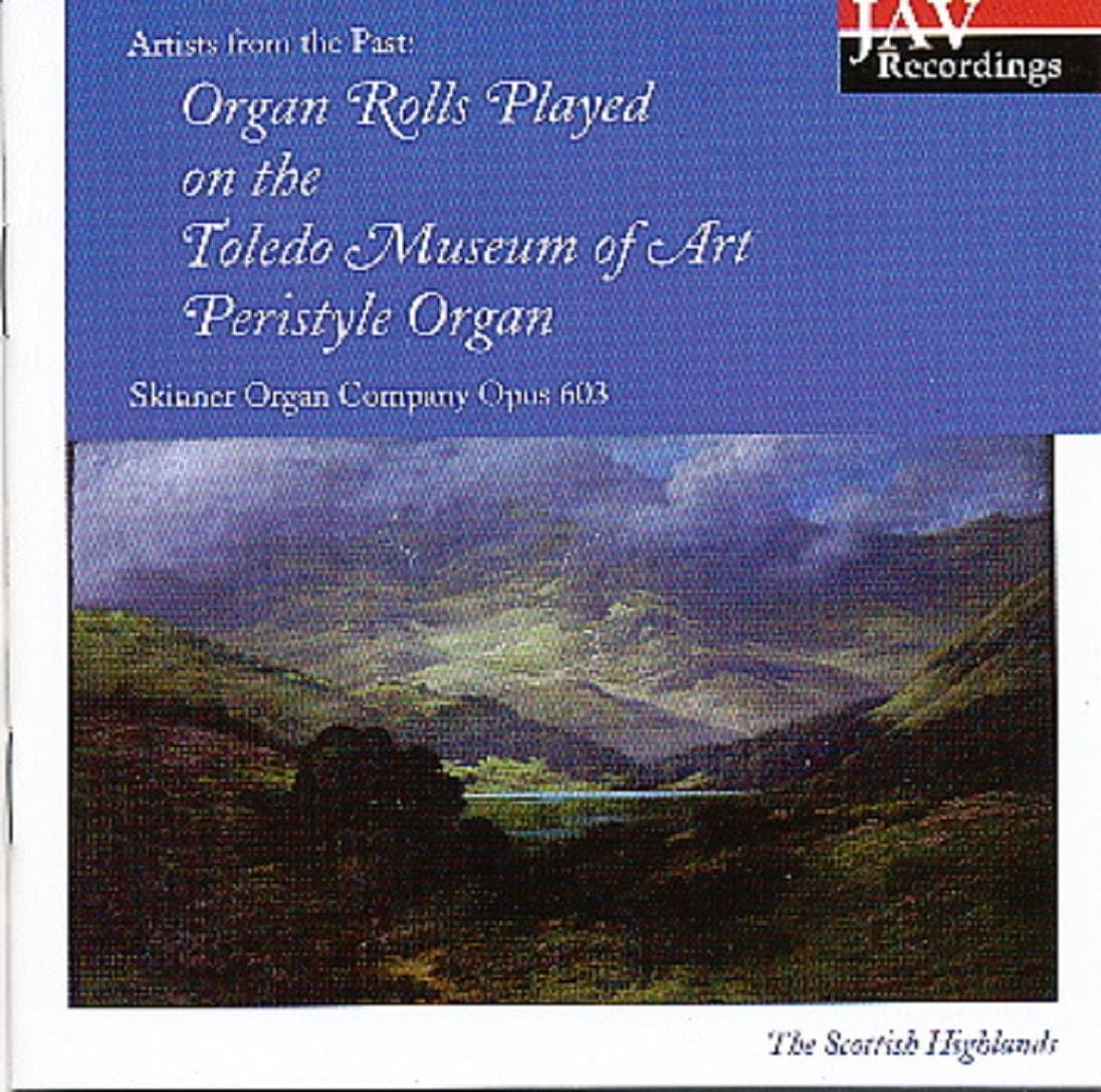 Artists from the Past: Organ Rolls Played on the Toledo Museum of Art Peristyle Organ Skinner Organ Company Opus 603