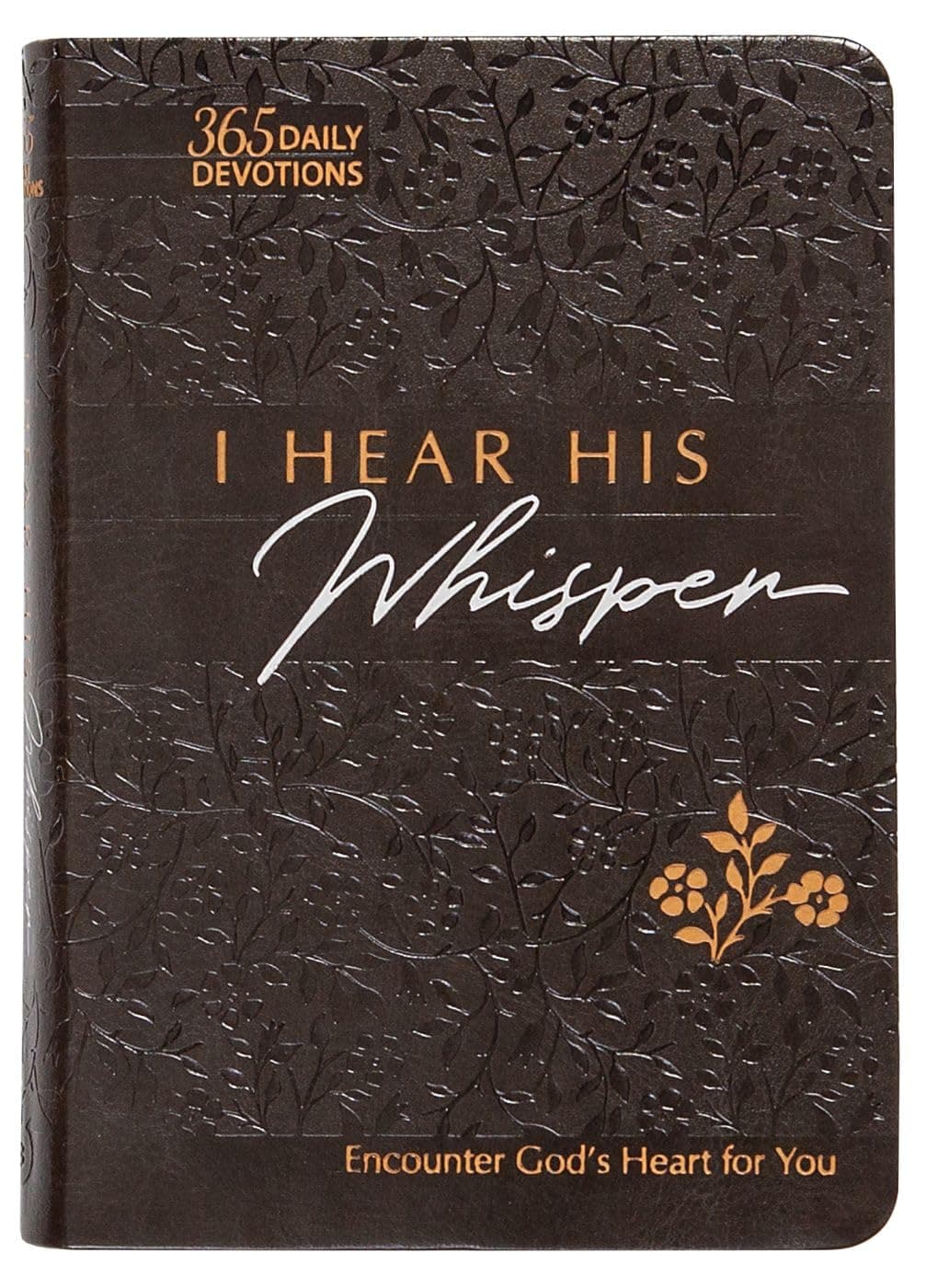 I Hear His Whisper: Encounter God's Heart for You, 365 Daily Devotions (The Passion Translation) (Imitation Leather) Daily Messages of God's Love, ... ... More. (The Passion Translation Devotionals)