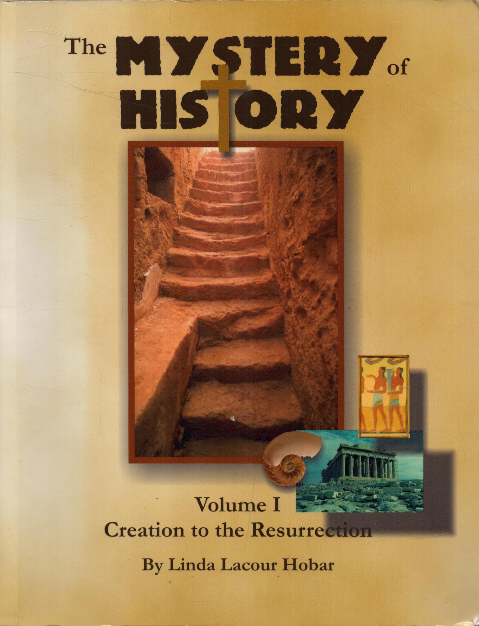 The Mystery of History, Vol. 1: Creation to Resurrection