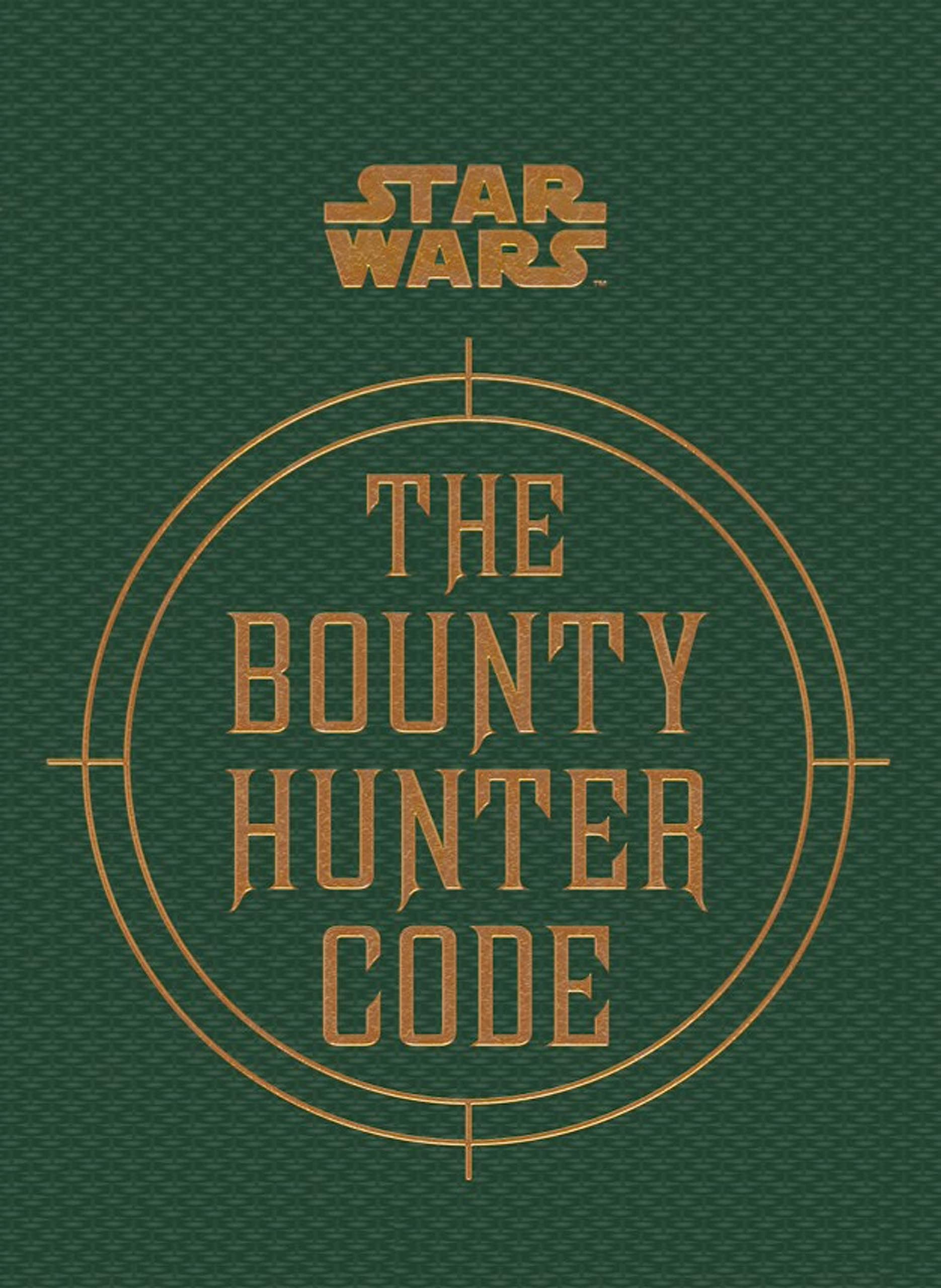 Star Wars - The Bounty Hunter Code (From the Files of Boba Fett)