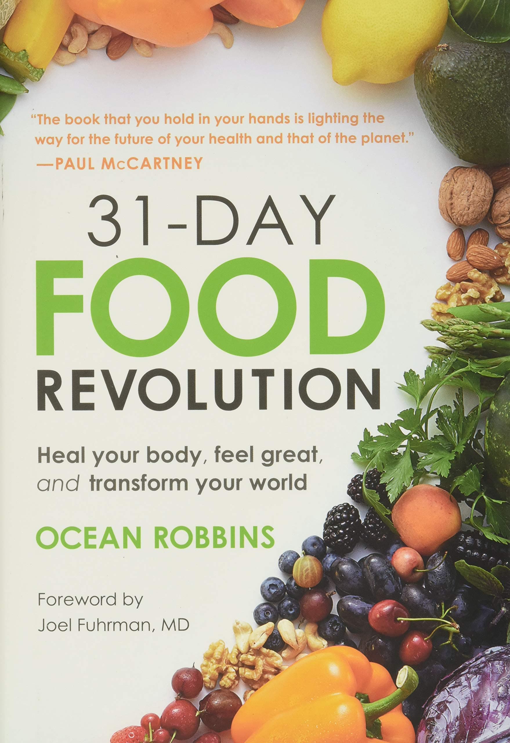 31-Day Food Revolution: Heal Your Body, Feel Great, and Transform Your World Hardcover – February 5, 2019