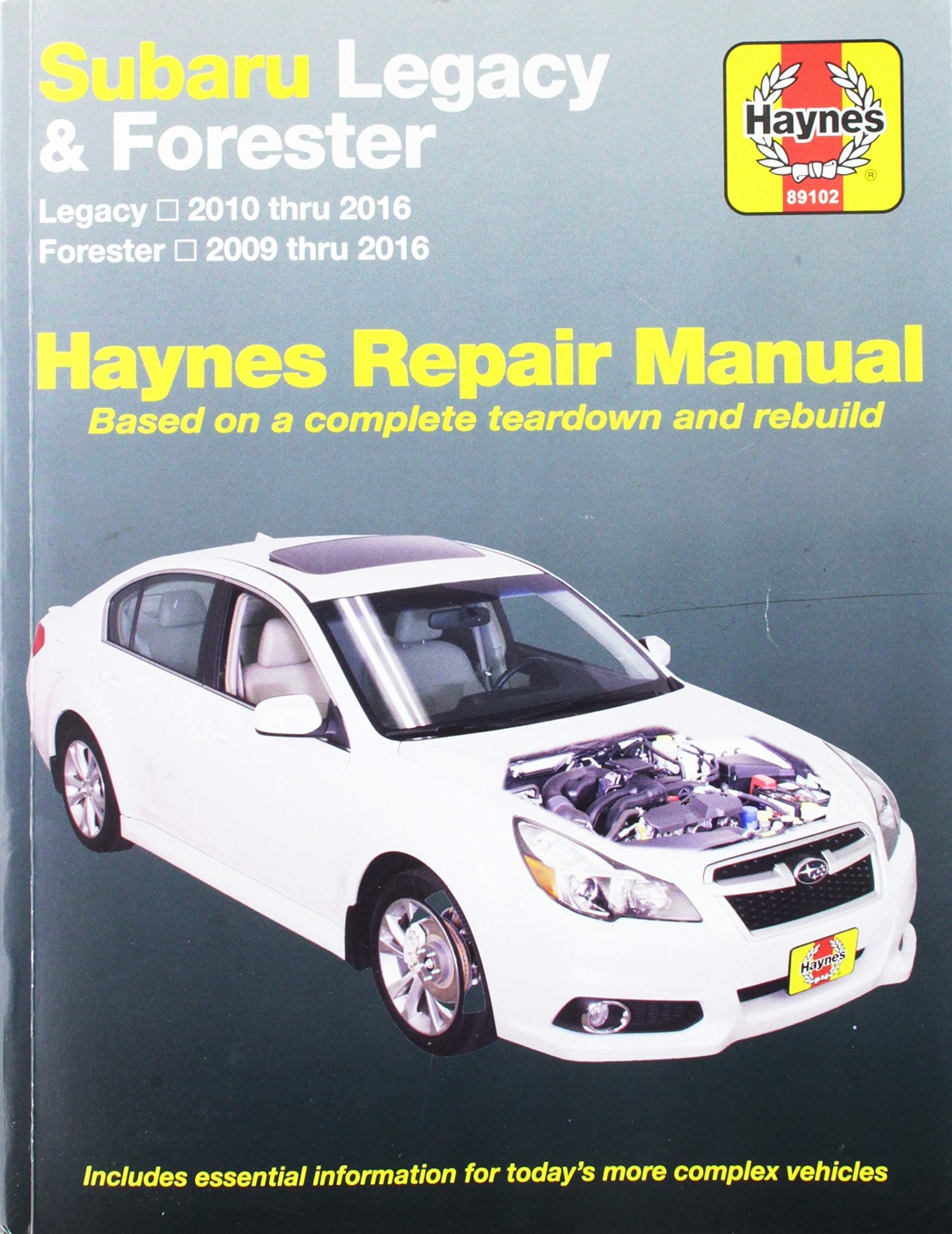 Subaru Legacy and Forester Automotive Repir Manual: Subaru Legacy 2010 Through 2016 Forester 2009 Through 2016