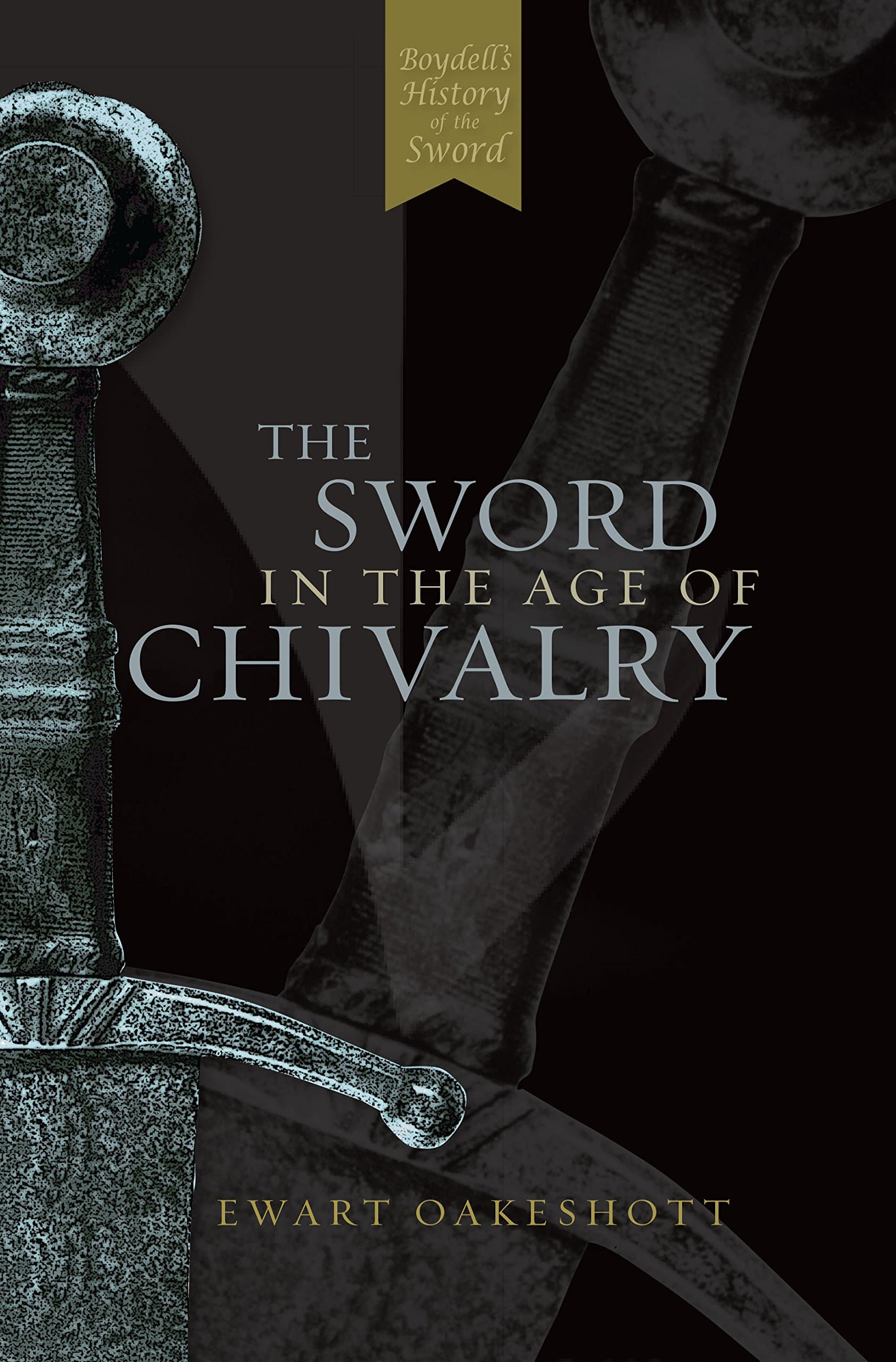 The Sword in the Age of Chivalry Paperback – Illustrated, 29 Oct. 1998